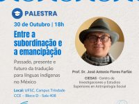 Palestra e Exposição – Entre a subordinação e a emancipação: passado, presente e futuro da tradução para as línguas indígenas do Méx